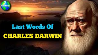 Last Words Of Charles Darwin  Biography Of Charles Darwin  Theory Of Natural Selection [upl. by Gomez]