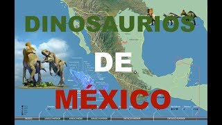 17 dinosaurios que habitaron en México [upl. by Pravit888]