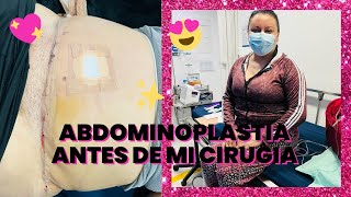 ANTES DE MI abdominoplastia VALORACION Y PREPARACION [upl. by Rednav]