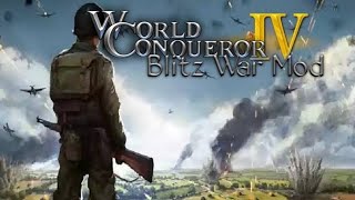 WORLD CONQUEROR IV BLITZ WAR MOD FINAL VERSION [upl. by Bainbrudge270]