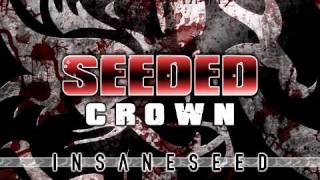 Seeded Crown  For What Its Worth HQ [upl. by Kerr]