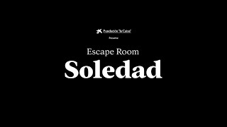 Escape Room Soledad  La soledad no se ve se siente [upl. by Elisabeth]