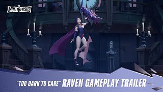 MultiVersus  Official Raven “Too Dark to Care” Gameplay Trailer [upl. by Nitsirhc]