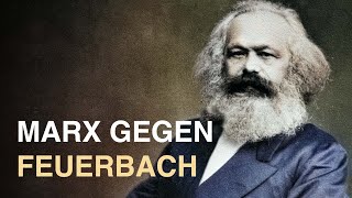 Karl Marx · Thesen über Ludwig Feuerbach  1845 [upl. by Goff]