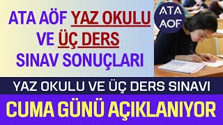 Ata Aöf 2024 Yaz Okulu ve Mezuniyet Üç Ders Sınav Sonuçları Açıklanma Tarihi Belli Oldu [upl. by Morry879]