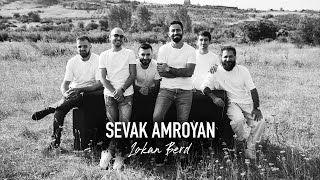 Sevak Amroyan amp Hogh  Lokan Berd  Լոկան բերդ [upl. by Darcie]