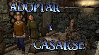 Como CASARSE Y ADOPTAR  Skyrim [upl. by Puduns]