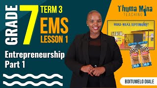 Gr7 EMS Economics amp Entrepreneurship  Term 3 Lesson 1  Entrepreneurship Part 1 [upl. by Nawed]