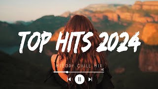 Top hits 2024 playlist  Trending music 2024  Best songs 2024 to add your playlist Playlist Hits [upl. by Adiam858]