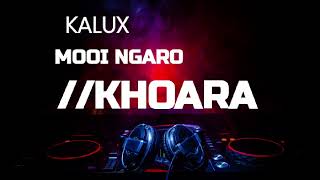 KALUX FT MOOI NGARO  KHOARA AUDIO [upl. by Bohannon]