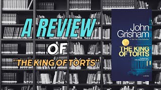 Unseen Reviewers  Exploring quotThe King of Tortsquot by John Grisham  Book Review [upl. by Trow]