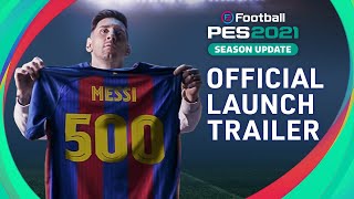 eFootball PES 2021 SEASON UPDATE  OFFICIAL LAUNCH TRAILER [upl. by Haneehs626]