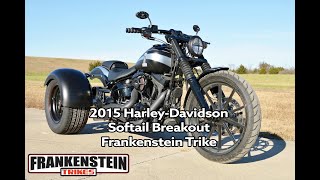 2015 HarleyDavidson Softail Breakout Trike  Frankenstein Trikes [upl. by Konikow]