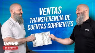 Tango Software  Ventas  Transferencia de cuentas corrientes [upl. by Abramson]