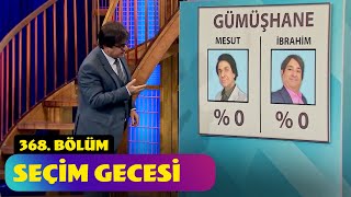 Seçim Gecesi  368 Bölüm Güldür Güldür Show [upl. by Arlin257]