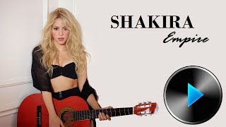 02 Shakira  Empire Lyrics [upl. by Leahcimnhoj]