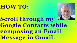 How can I scroll through my Google Contacts while creating an Gmail message [upl. by Chamberlin]