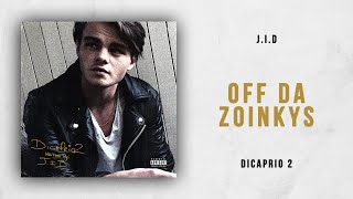 JID  Off da Zoinkys DiCaprio 2 [upl. by Aprilette]