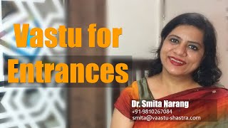 Vastu Tips for Entrances  Main Door Vastu Shastra NEW  Dr Smita Narang [upl. by Philbin]