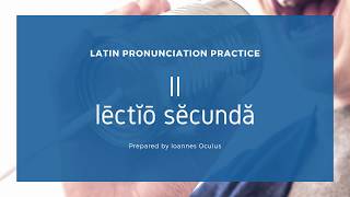 Latin pronunciation lesson 2 lectio secunda [upl. by Desiree]