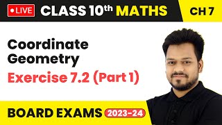 Coordinate Geometry  Exercise 72 Part 1  Class 10 Maths Chapter 7 LIVE [upl. by Lucienne655]