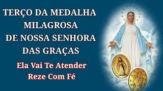 Terço Da Medalha Milagrosa De Nossa Senhora Das Graças [upl. by Eisso]