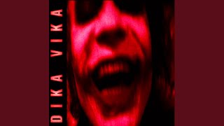 DIKA VIKA  Slowed [upl. by Nitz]