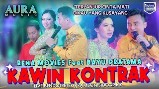 Kawin Kontrak Terlanjur cinta mati Dikau yang kusayang  Rena Movies Ft Bayu Pratama  Aura Music [upl. by Marbut]