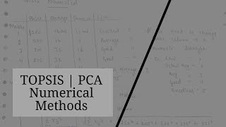 TOPSIS amp PCA  Numerical Methods [upl. by Wobniar769]