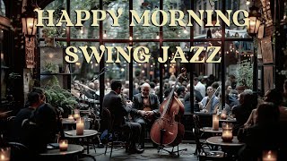 Happy Morning Swing Jazz ☀️ Vintage Music From The 1930s And 40s 🎶 JazzSwing JazzJazz Club [upl. by Rafaelle]