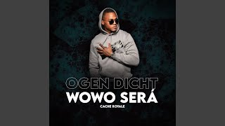 Ogen Dicht Wowo Será [upl. by Irwin383]