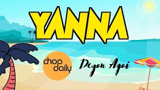 Chop Daily x Deyon Agoi  Yanna Lyric Video [upl. by Dralliw533]