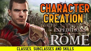 Expeditions Rome  Character Creation Guide Classes Subclasses and Skills [upl. by Hildick]