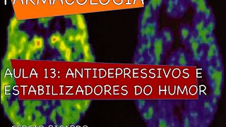 Curso de Farmacologia Aula 13  Antidepressivos  Estabilizadores do humor Parte V [upl. by Maritsa]