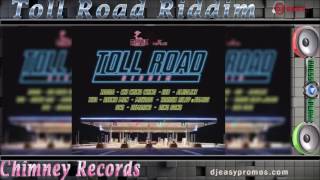 Toll Road Riddim Mix JULY 2016 ● Chimney Records● Mix by djeasy [upl. by Swinton]