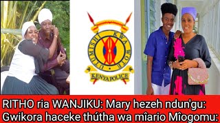 RITHO ria WANJIKU Mary hezeh Ndungû Gwikora haceke thútha wa mîario Mîogomu [upl. by Caryl915]