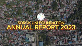 SOROK UNI FOUNDATION’S 2023 ANNUAL REPORT [upl. by Uttica]