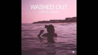 Washed Out  Lately [upl. by Creath]