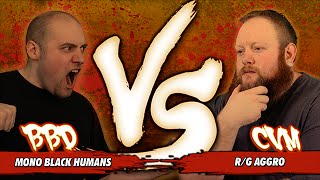 Versus Series Brian BraunDuin Mono Black Humans Vs Chris VanMeter RG Aggro [upl. by Curry]