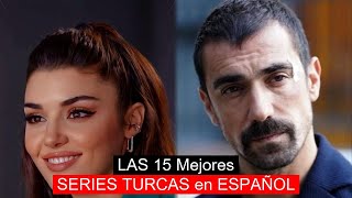 LAS 15 Mejores SERIES TURCAS en ESPAÑOL [upl. by Anauj]