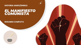 El Manifiesto COMUNISTA  MARX Y ENGELS  Resumen completo historia contenido análisis [upl. by Ahnavas]