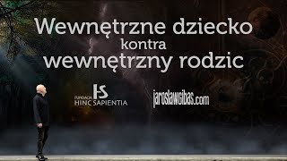 Wewnętrzne dziecko kontra wewnętrzny rodzic 348 [upl. by Ehtyde]