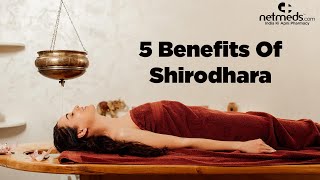 5 Amazing Health Benefits Of Shirodhara [upl. by Libbey744]