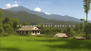 Anxmus  Music From East Nepal 20 Flute Version [upl. by Hollingsworth826]