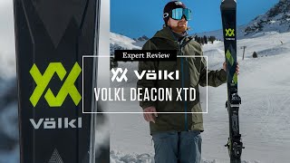 Volkl Deacon XTD Skis  Billys Expert Review 2022 [upl. by Kcuhc79]