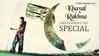 Best Patriotic Songs  Khayal Rakhna  Pakistan Independence Day Special [upl. by Lotus418]