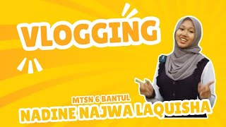 Vlogging 30 MTsN6BantulNadine Najwa Laquisha [upl. by Odille]