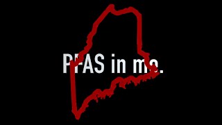 PFAS in ME  A PFAS Documentary [upl. by Ringsmuth571]