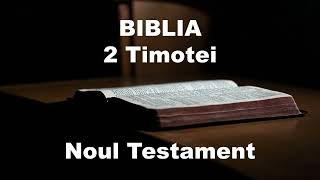 2 TIMOTEI  Biblia Audio  Noul Testament [upl. by Ahsetra192]