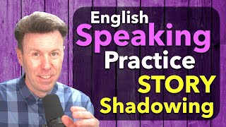 English SHADOWING STORY Speaking Fluent English with Practice [upl. by Sheldon]